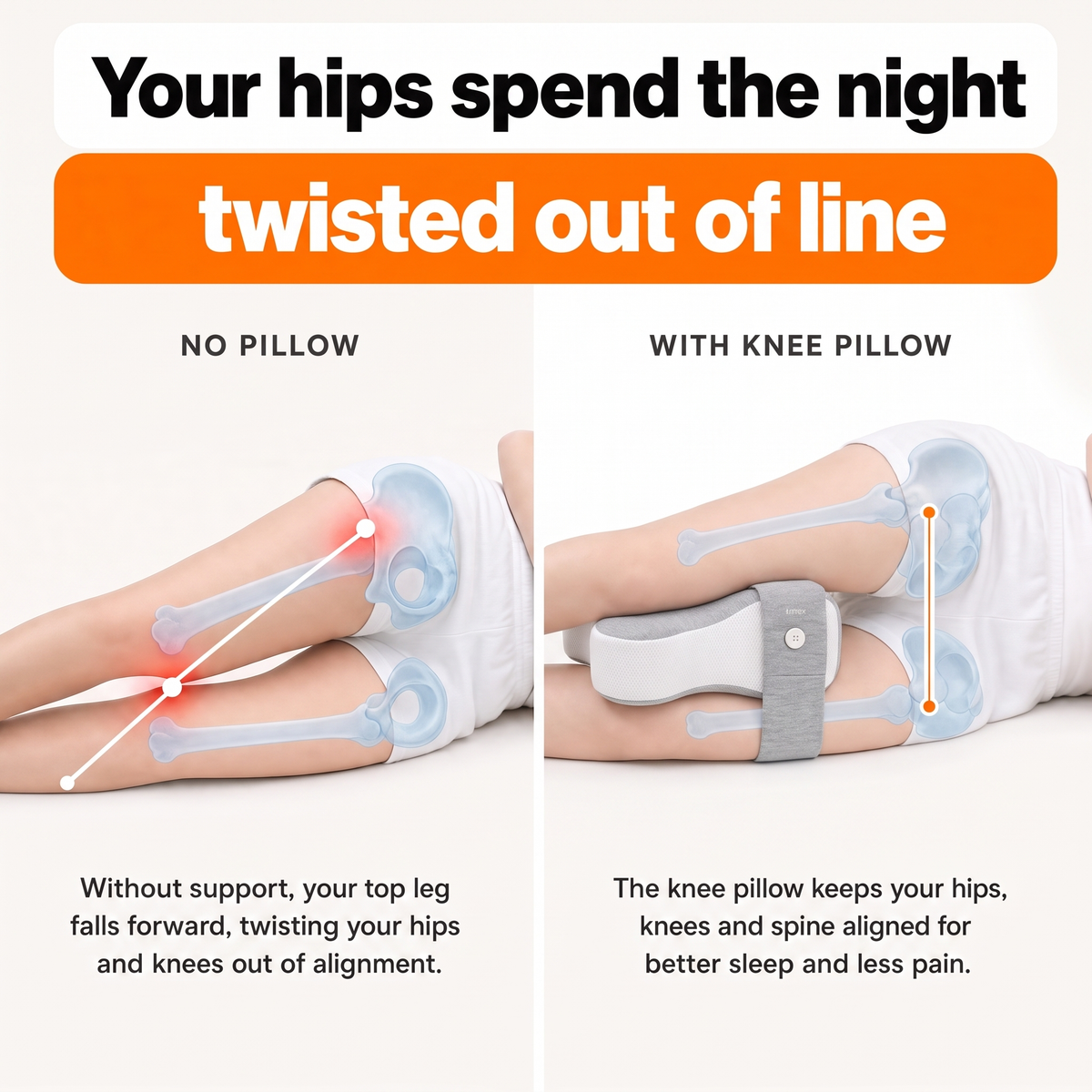 Your hips spend the night twisted out of line
